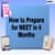 How to prepare for NEET 2025 in 4 months - Strategy, Tips